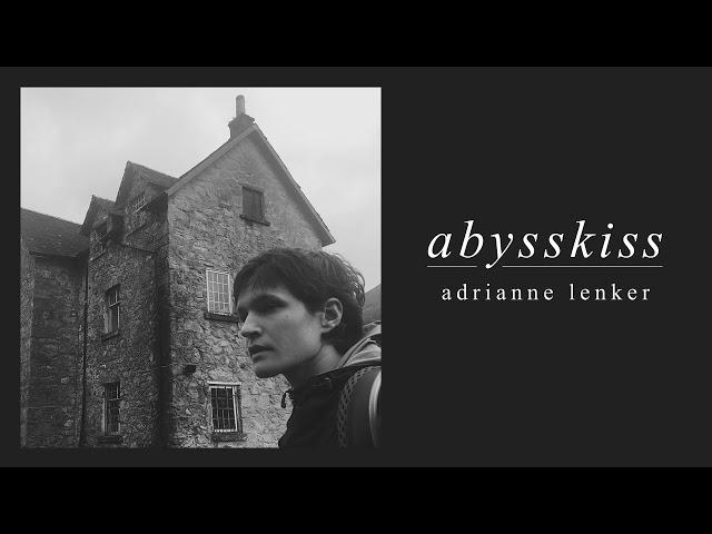 Adrianne Lenker - abyss kiss [Official Audio]