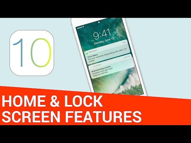 19 New Home & Lock Screen Features in iOS 10