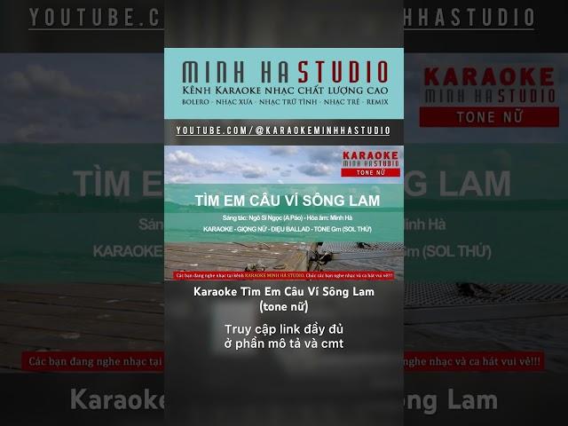 TÌM EM CÂU VÍ SÔNG LAM (Giọng Nữ) | KARAOKE | MINH HÀ STUDIO #karaoke #minhhastudio #bolero #music