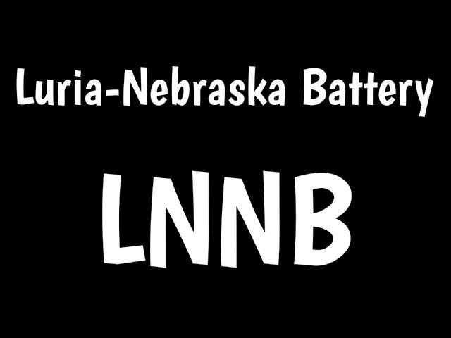 Luria-Nebraska Neuropsychological Battery | LNNB | Neuropsychological Tool |