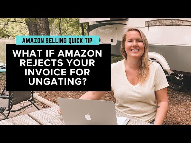 What to do if Amazon rejects your invoice for ungating