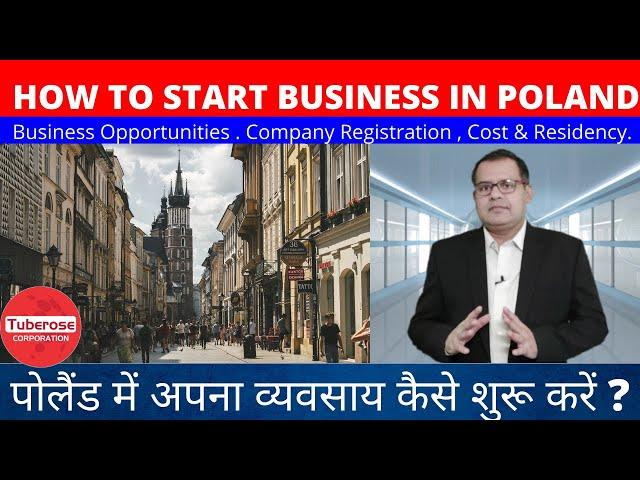 How to Start Business in Poland . Tuberose Corporation #investment #Export #Import #Poland #India