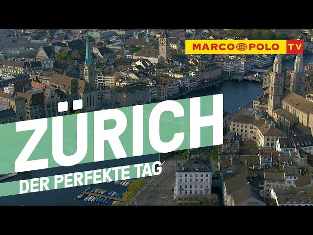 Marco Polo TV Zürich: Der perfekte Tag | Marco Polo TV