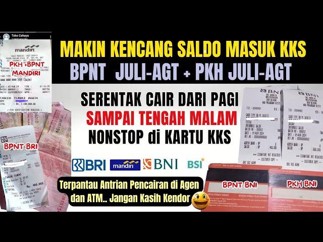 PENCAIRAN NONSTOP PKH BPNT JUL-AGT 2024 TERPANTAU CAIR MALAM SAMPAI SUBUH KKS BRI BNI BSI MANDIRI