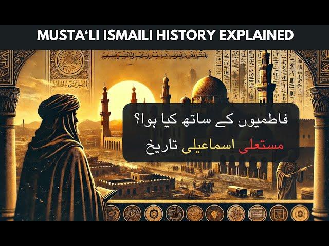 What Happened to the Fatimids? Mustali Ismaili History Explained