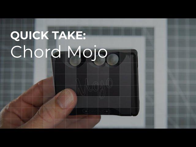 Quick Take: Chord Mojo Review