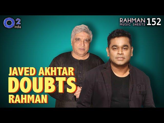 Why Javed Akhtar Had Doubt About AR Rahman | Aamir Khan, 1947 Earth | Rahman Music Sheets 152