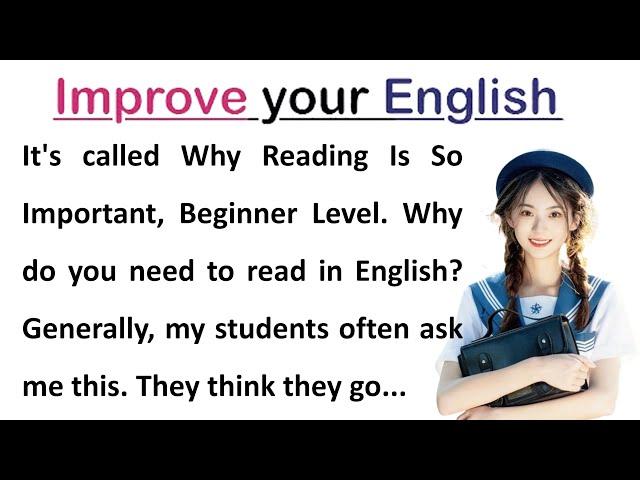 Why Reading is So Important | Learn English Through Story | Graded Reader | Improve Your English