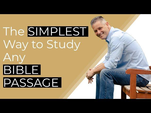 The Simplest Way to Study Any Bible Passage