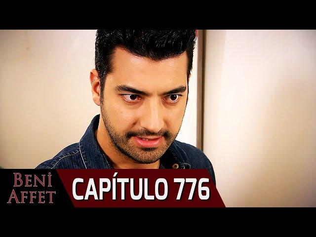 Perdóname (Beni Affet) - Capítulo 776