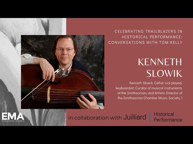 Kenneth Slowik: Celebrating Trailblazers in Historical Performance
