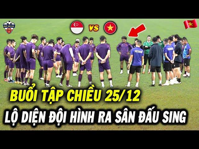 Buổi Tập Chiều 25/12: Thầy Kim Giao Nhiệm Vụ Cho Xuân Son, Lộ Diện Đội Hình Đấu Singapore