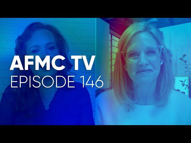 AFMC TV Episode 146 - Jessie Wilson - Intentionality and Genuineness in the Medical Field