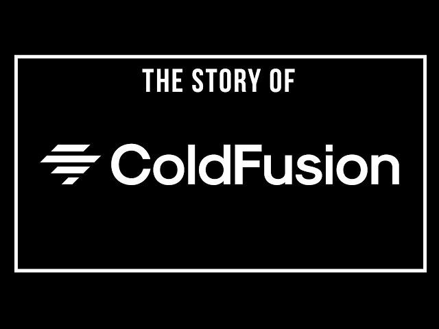 Who is ColdFusion? - My Story