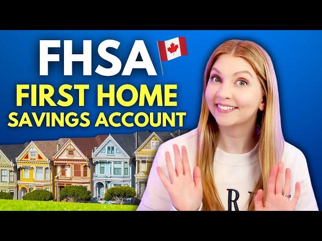 FHSA First Home Savings Account - What You NEED to Know