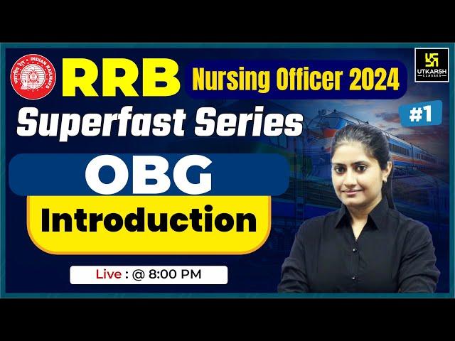 RRB Nursing officer 2024 | OBG | RRB Superfast Series | Most Important MCQs || By Kamala Ma'am