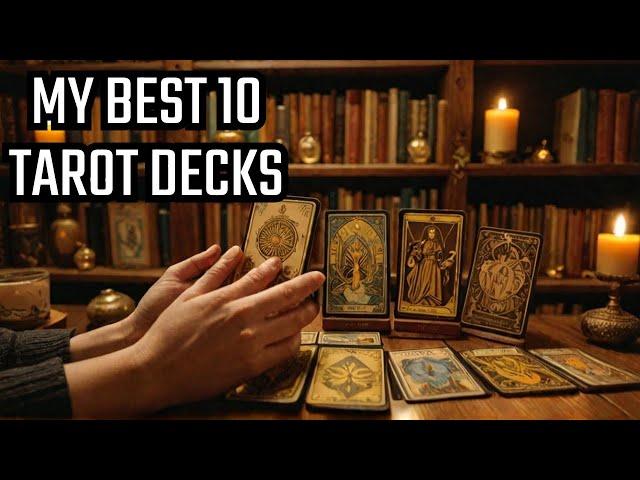  10 MUST-HAVE Tarot Decks You Can't Miss Out On!  RIGHT NOW!!!