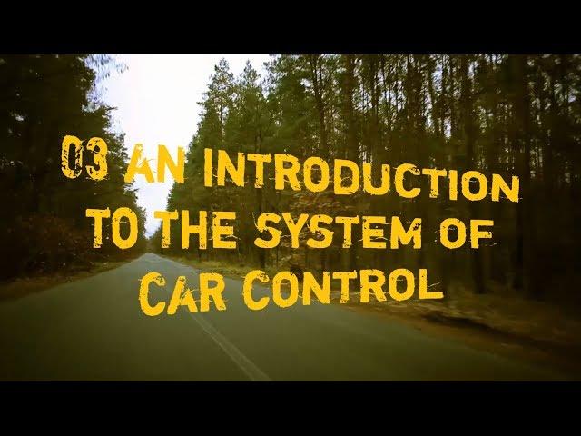 03 An Introduction to the System of Car Control