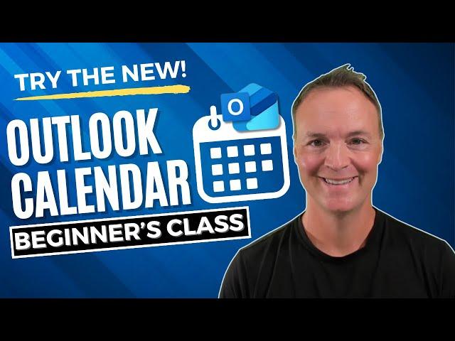 How to use the New Microsoft Outlook Calendar - Beginner's Class