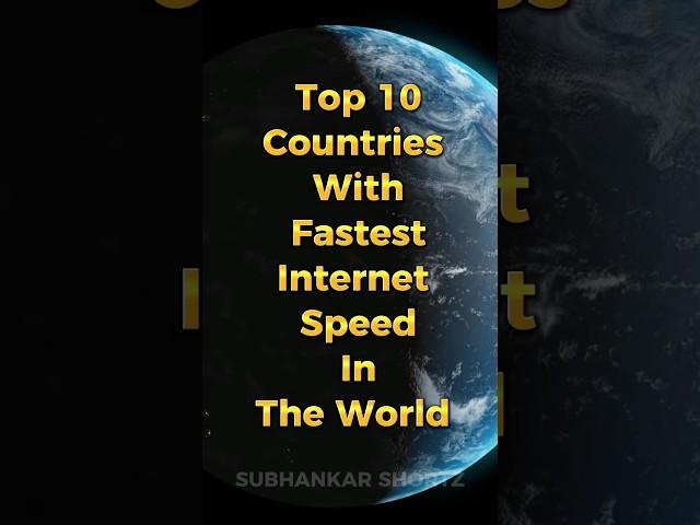 Top 10 Countries With Fastest Internet Speeds In The World  #shorts