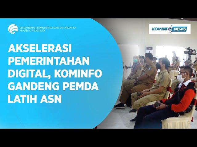 Akselerasi Pemerintahan Digital, Kominfo Gandeng Pemda Latih ASN