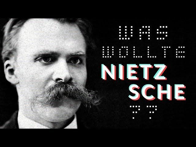 What did Nietzsche want?