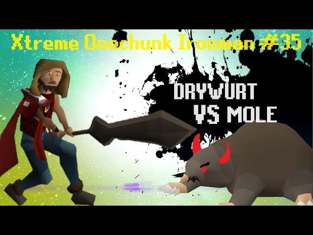 Drywurt VS Mole | Xtreme Onechunk Ironman #35