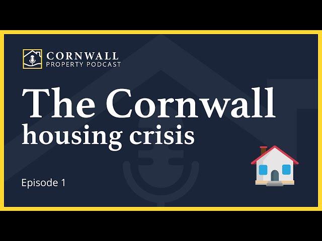 The Cornwall Housing CRISIS!