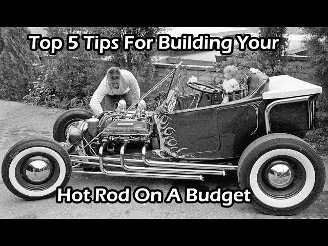 Top 5 Tips For Building Your Hot Rod On A Budget