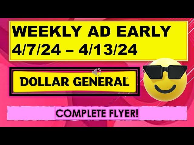 DOLLAR GENERAL WEEKLY AD EARLY 4/7/24 - 4/13/24 COMPLETE AD