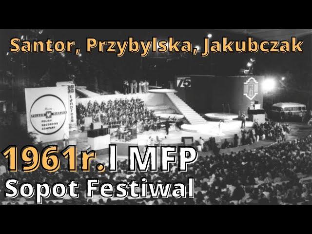 l MFP, Sopot Festiwal, 1961r. PKF. Santor, Przybylska, Jakubczak!