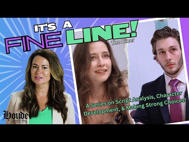 Making Strong Acting Choices | It's a Fine Line | The Diner