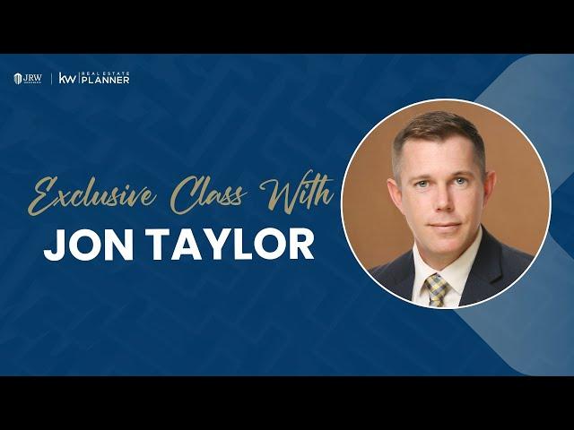 Exclusive Workshop with Jon Taylor from JRW Investments | KW Real Estate Planner Community