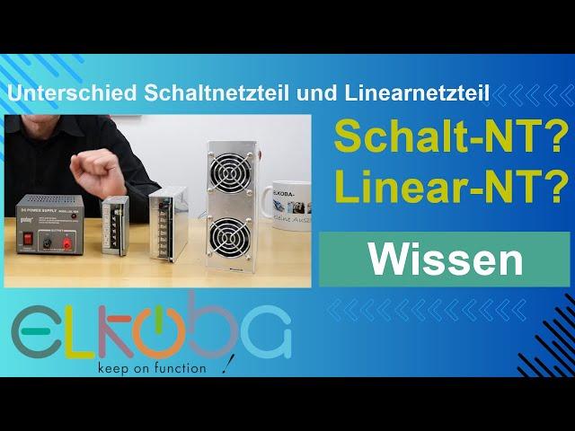 ELKOBA Grundlagen: Unterschied zwischen Schaltnetzteil, Trafonetzteil und Linearnetzteil