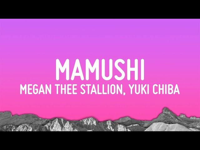 Megan Thee Stallion - Mamushi (Lyrics) (feat. Yuki Chiba)