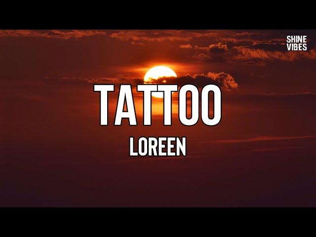 Loreen - Tattoo (Lyrics) | I don't wanna go. But baby, we both know