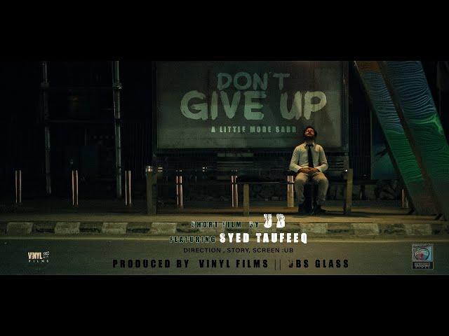 Don't Give Up | Motivational Short Film By Vinyl Films ft. Syed Taufiq