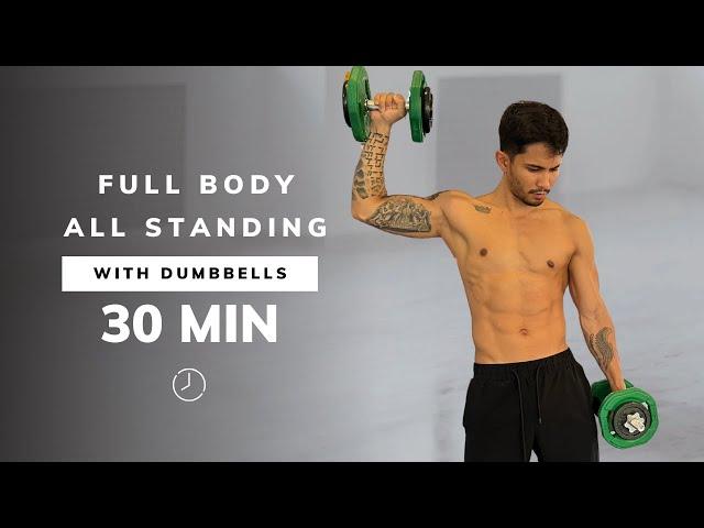 30 MIN FULL BODY DUMBBELL Workout - ALL STANDING - Strength Training At Home