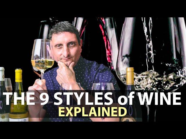 The 9 Primary Styles of Wine | How DIFFERENT Can Wines Be!?