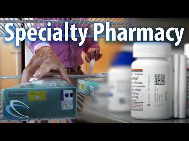 What is a Specialty Pharmacy?