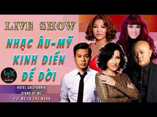TUYỂN TẬP NHẠC ÂU MỸ KINH ĐIỂN-LIVE SHOW NHIỀU CA SỸ-Hotel Calfornia, Stand By Me,Fly Me To The Moon