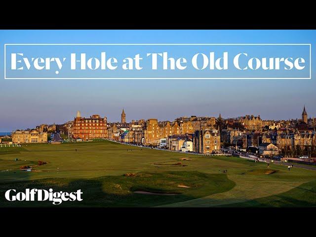 Every Hole at The Old Course at St. Andrews | Golf Digest