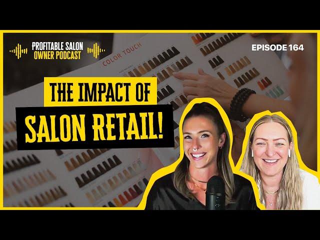 Retail Sales Mastery: Kristie Leslie’s 100% RTS Formula | EP. 164 | Profitable Salon Owner