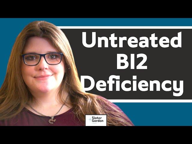 Charlotte's Story: Untreated B12 Deficiency