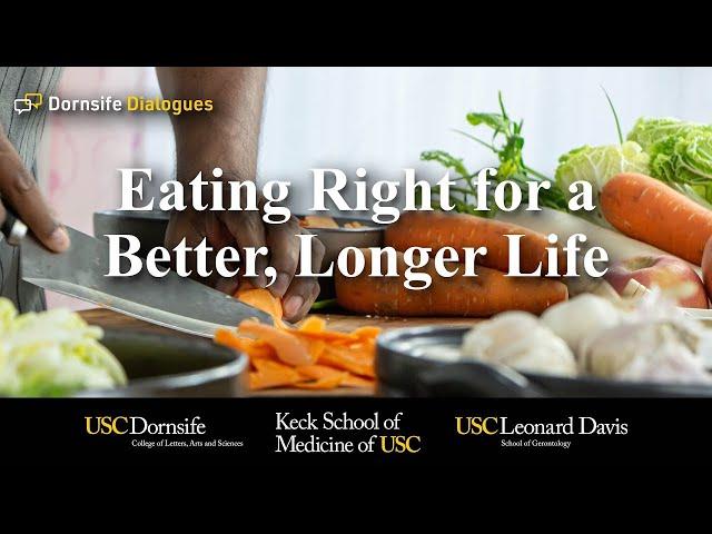 Eating Right for a Better, Longer Life