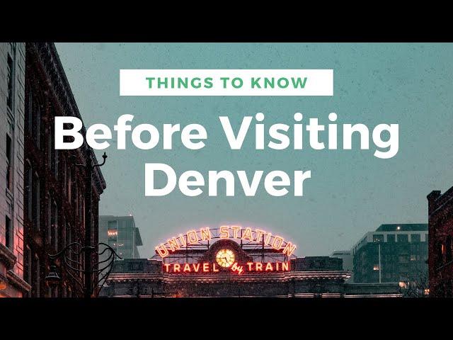 Things to Know Before Visiting Denver