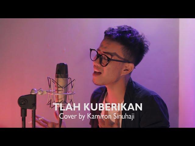 Tlah Kuberikan - Repvblik | Cover by Kamiron Sinuhaji