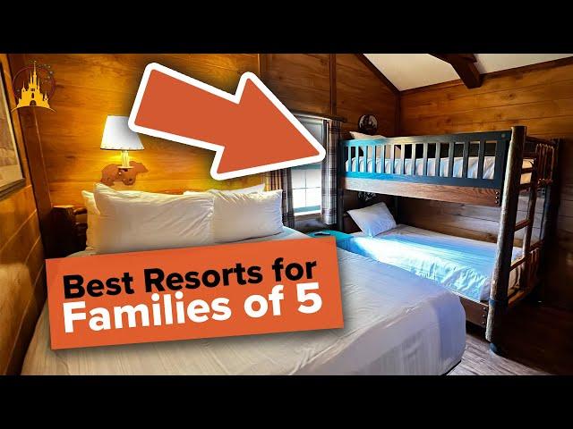 BEST resorts for families of 5 at Walt Disney World