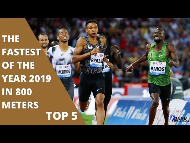 The fastest of the year 2019 in 800 meters [Donavan BrazierNijel Amos]