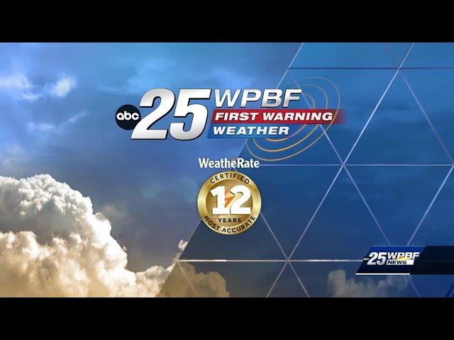 WPBF 25 bringing you the most accurate weather forecast now for 12 years